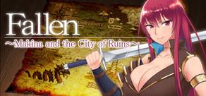 Get games like Fallen ~Makina and the City of Ruins~