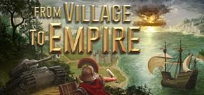 Get games like From Village to Empire