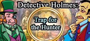 Get games like Detective Holmes: Trap for the Hunter. Hidden objects. 探し物