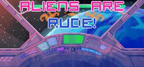Get games like Aliens Are Rude!