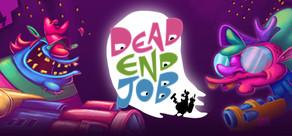 Get games like Dead End Job
