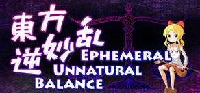 Get games like 東方逆妙乱 ~ Ephemeral Unnatural Balance