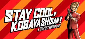 Get games like STAY COOL, KOBAYASHI-SAN!: A RIVER CITY RANSOM STORY