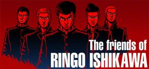 Get games like The friends of Ringo Ishikawa