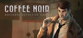 Get games like Coffee Noir - Business Detective Game