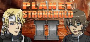 Get games like Planet Stronghold 2