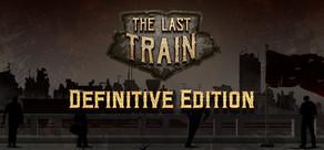 Get games like The Last Train - Definitive Edition