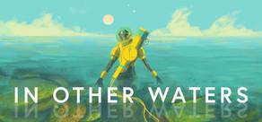 Get games like In Other Waters