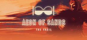 Get games like Aeon of Sands - The Trail