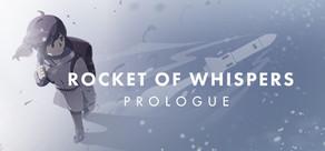 Get games like Rocket of Whispers: Prologue