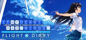 Get games like If My Heart Had Wings -Flight Diary-