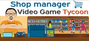 Get games like Shop Manager : Video Game Tycoon
