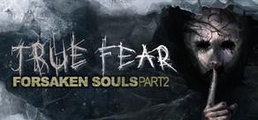 Get games like True Fear: Forsaken Souls Part 2