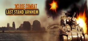 Get games like Close Combat: Last Stand Arnhem