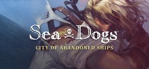 Get games like Sea Dogs: City of Abandoned Ships