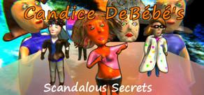 Get games like Candice DeBébé's Scandalous Secrets