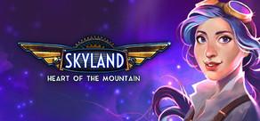 Get games like Skyland: Heart of the Mountain