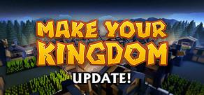 Get games like Make Your Kingdom