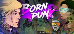 Get games like Born Punk