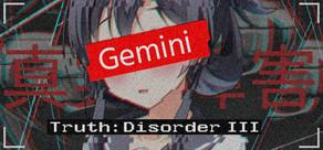 Get games like Truth: Disorder III — Gemini / 真実：障害III - 双子座