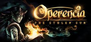 Get games like Operencia: The Stolen Sun