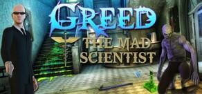 Get games like Greed: The Mad Scientist